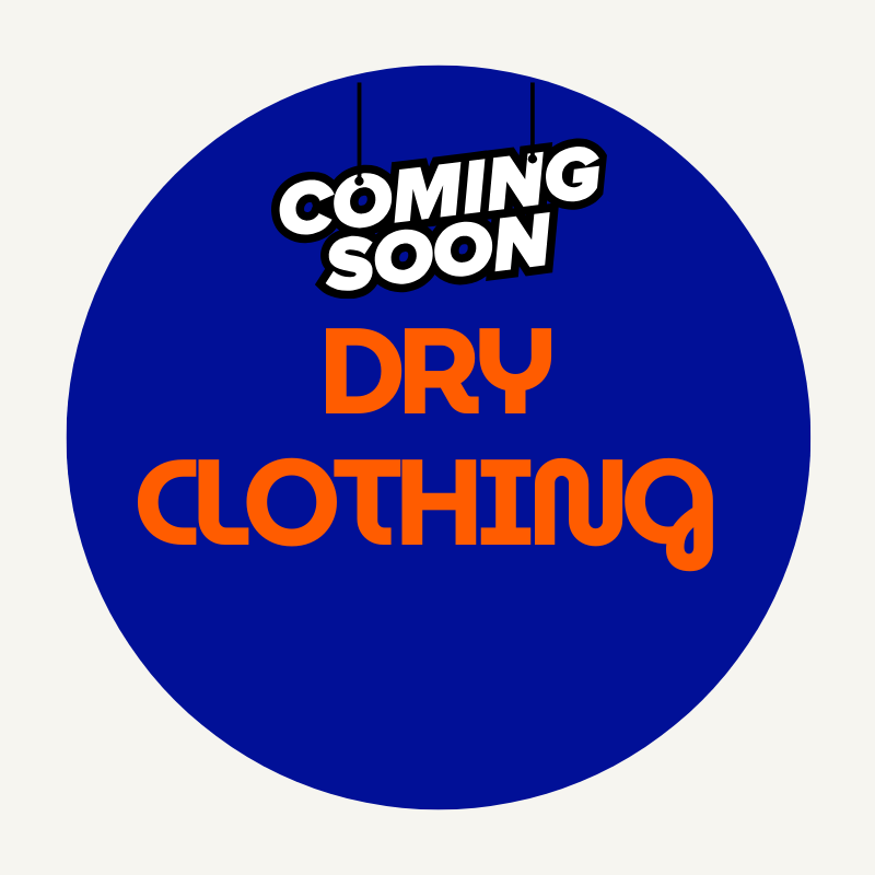 COMING SOON - Dry Clothing